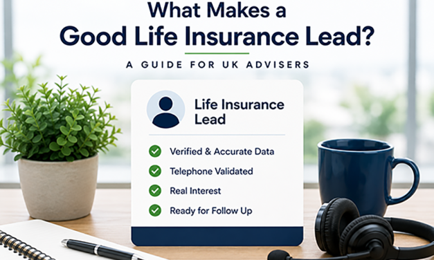 What Makes a Good Life Insurance Lead? A Guide for UK Advisers